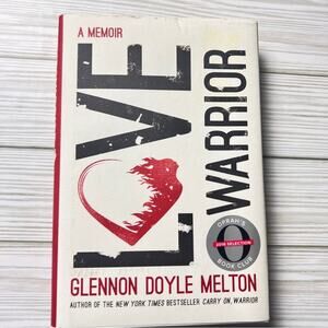 Love Warrior by Glennon Doyle Melton Hardcover Book